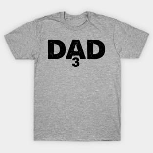 Dad of 3 | Father's Day Gift Shirt T-Shirt